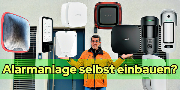 Alarmanlage im Haus selbst einbauen - von A bis Z erklärt