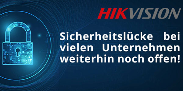 Hikvision Software Sicherheitslücke CVE-2021-36260 teilweise weiterhin noch vorhanden