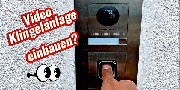 Hikvision Video Türsprechanlage - Montage und Technik einfach erklärt