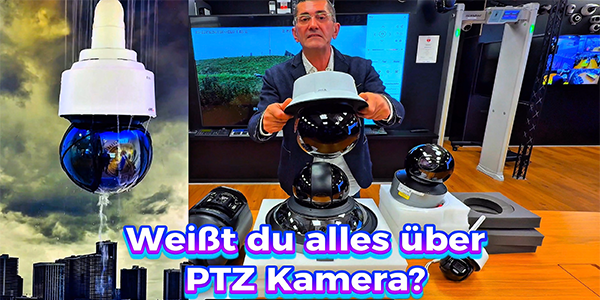 PTZ Kamera von Facherrichtererklärt – das wissen die meisten nicht! 
