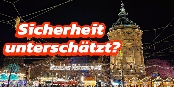 Sicherheitsanalyse Weihnachtsmarkt Mannheime 2025