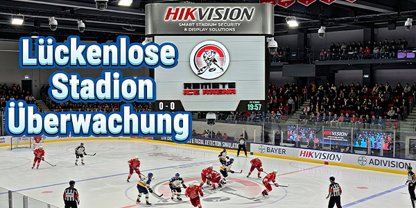Hikvision: Lückenlose Stadionüberwachung in Echtzeit