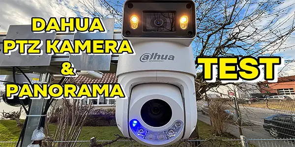 &Uuml;berwachungskamera Test 2026: Duale Dahua Kamera mit PTZ Kamera und Panorama Kamera