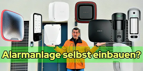 Alarmanlage im Haus selbst einbauen - von A bis Z erklärt