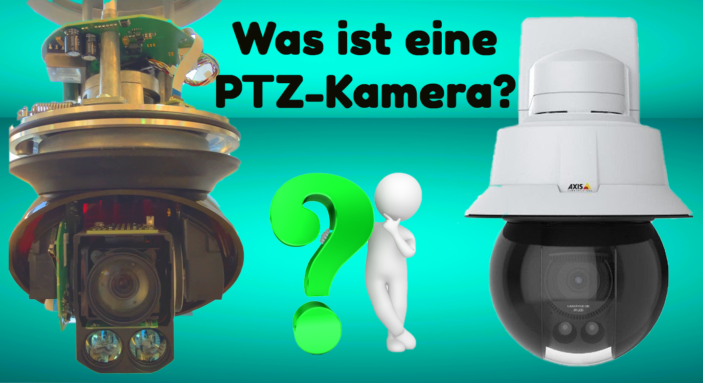 German Protect erklärt: Was sind PTZ-Kameras? 