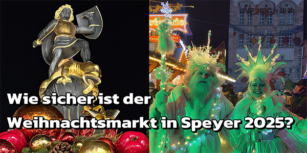 Wie sicher ist der Weihnachtsmarkt Speyer 2025?