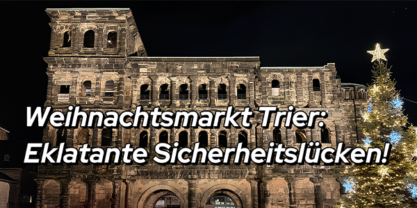 Weihnachtsmarkt Trier: Eine Untersuchung mit ernster sicherheitstechnischer Erkenntnislage