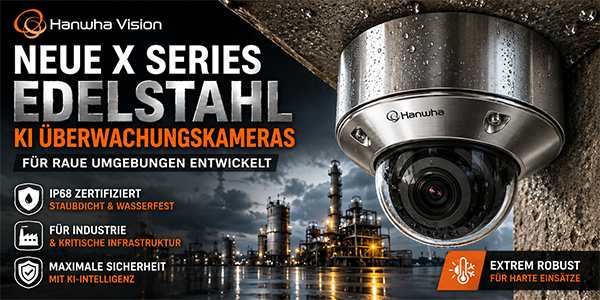 Neue Hanwha Vision X Series Edelstahl KI Überwachungskameras