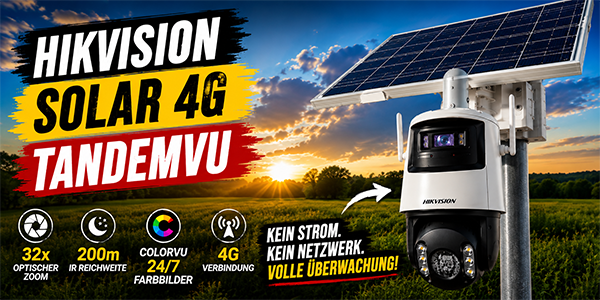Hikvision Solar 4G TandemVu im Überwachungskamera Test 2026
