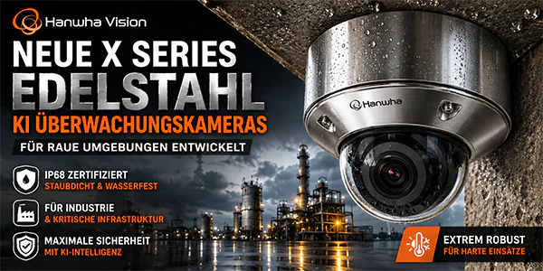 Neue Hanwha Vision X Series Edelstahl KI Überwachungskameras
