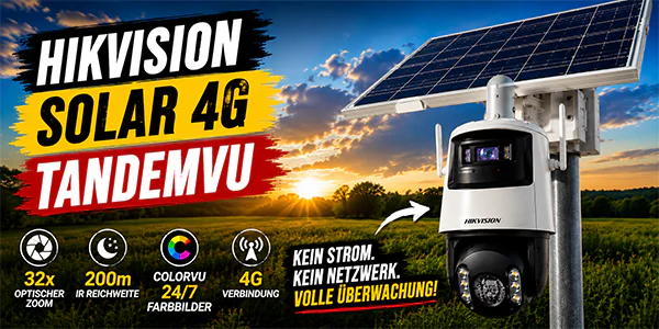 Hikvision Solar 4G TandemVu im Überwachungskamera Test 2026
